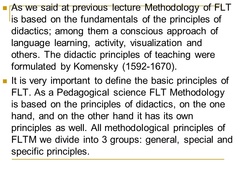 As we said at previous lecture Methodology of FLT is based on the fundamentals